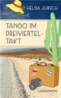 Tango im Dreivierteltakt: Liebeskomödie(German)