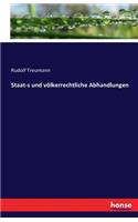 Staat-s und völkerrechtliche Abhandlungen