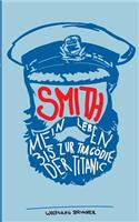 Smith: Mein Leben bis zur Tragödie der Titanic(German)