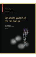 Influenza Vaccines for the Future