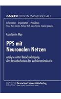 Pps Mit Neuronalen Netzen: Analyse Unter Berücksichtigung Der Besonderheiten Der Verfahrensindustrie