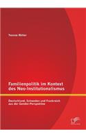 Familienpolitik im Kontext des Neo-Institutionalismus