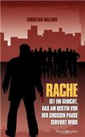 Rache Ist Ein Gericht, Das Am Besten VOR Der Großen Pause Serviert Wird