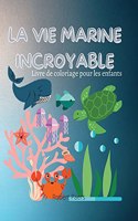 L'Incroyable Vie Marine