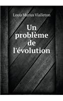 Un problème de l'évolution