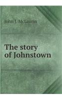 The story of Johnstown