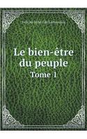 Le bien-être du peuple Tome 1: (French)