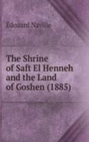 Shrine of Saft El Henneh and the Land of Goshen (1885)