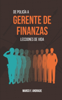 De Policía a Gerente de Finanzas