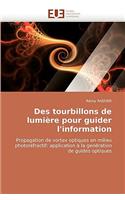 Des Tourbillons de Lumière Pour Guider l''information