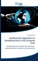 Intellectuele eigendom en handelsrechten in de Europese Unie
