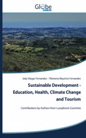 Sustainable Development - Education, Health, Climate Change and Tourism