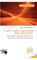 Traffic-Light Signalling and Operation: (English)