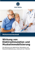 Wirkung von Elektrostimulation und Muskelimmobilisierung
