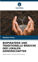 Biopiraterie Und Traditionelle Bräuche Der Lokalen Gemeinschaften