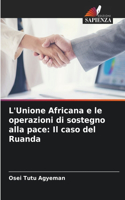 L'Unione Africana e le operazioni di sostegno alla pace