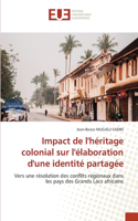 Impact de l'héritage colonial sur l'élaboration d'une identité partagée