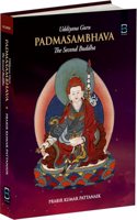 UDDIYANA GURU PADMASAMBHAVA : THE SECOND BUDDHA