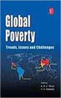 Global Poverty: Trends, Issues And Challenges