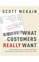 What Customers Really Want
