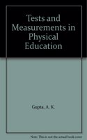 Tests and Measurements in Physical Education