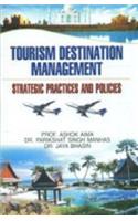 Tourism destination management strategic practices and policies