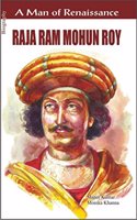 Raja Ram Mohan Roy (A Man Of Renaissance)