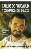 Carlos de Foucauld y Convertidos del Siglo XX