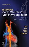 Braunwald. Cardiologia en atencion primaria (11a ed.): Prevencion y poblaciones especiales