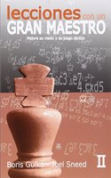 Lecciones con un gran maestro II: Mejore su vision y su juego tactico