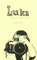 Luka y la maquina de congelar el tiempo