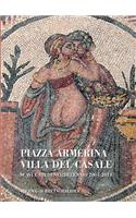 Piazza Armerina: Villa del Casale: Scavi E Studi Nel Decennio 2004-2014