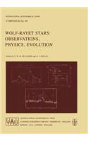 Wolf-Rayet Stars: Observations, Physics, Evolution