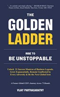 The Golden Ladder: Rise To Be Unstoppable