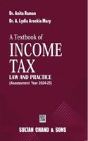 A Textbook of Income Tax Law and Practice (Assessment Year 2024-25)