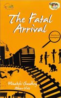 The Fatal Arrival