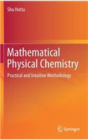 Mathematical Physical Chemistry
