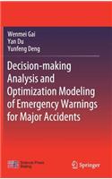Decision-making Analysis and Optimization Modeling of Emergency Warnings for Major Accidents