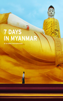 7 Days in Myanmar