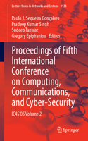 Proceedings of Fifth International Conference on Computing, Communications, and Cyber-Security: Ic4s'05 Volume 2