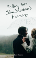 Falling into Cloudshadow's Harmony