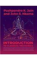 Introduction to Classical Mechanics
