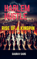 Harlem Hustle: Rise of a Kingpin