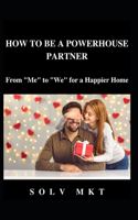 How to Be a Better Partner