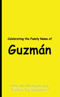 Celebrating the Family Name of Guzmán