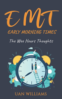 Early Morning Times (EMT)