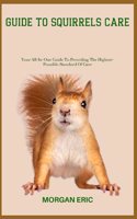 Guide to Squirrels Care