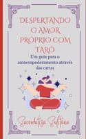 Despertando o Amor Próprio com Tarô