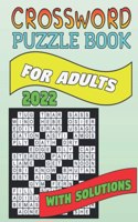 2022 Crossword Puzzle Book For Adults: Large-Print Easy Crossword Puzzles Book For Adults And Seniors 50 Puzzles With Solutions To Enjoy Your Activity Hour