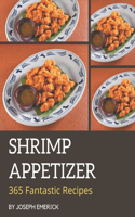 365 Fantastic Shrimp Appetizer Recipes